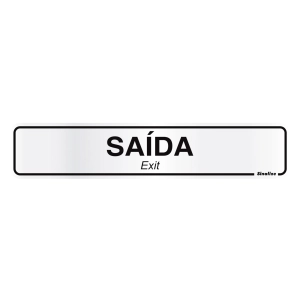 Placa Sinalize 05x25cm alumínio saída