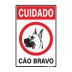 Placa Sinalize 20x30cm poliestireno cuidado cão bravo